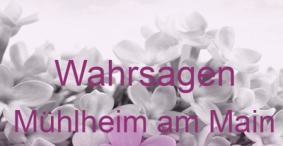 Wahrsagen Mühlheim am Main | Top-Experten für Kartenlegen, Wahrsagen, Hellsehen, Zukunftsdeutung.